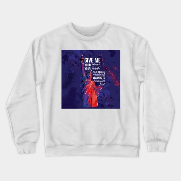 Statue of Liberty Immigration Political Lettering Design Crewneck Sweatshirt by polliadesign